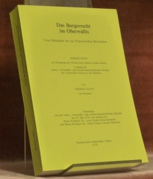 Das Burgerrecht im Oberwallis. Vom Mittelalter bis zur Französischen Revolution. …