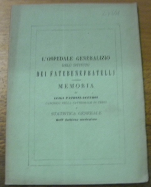 L’Ospedale generalizio dell’ Istituto dei Fatebenefratelli in ordine alle leggi …