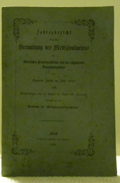 Jahresbericht über die Vervaltung des Medizinalwesens die öffentlichen Krankenanstalten und …