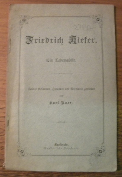 FRIEDRICH KIEFER. Ein Lebensbild.