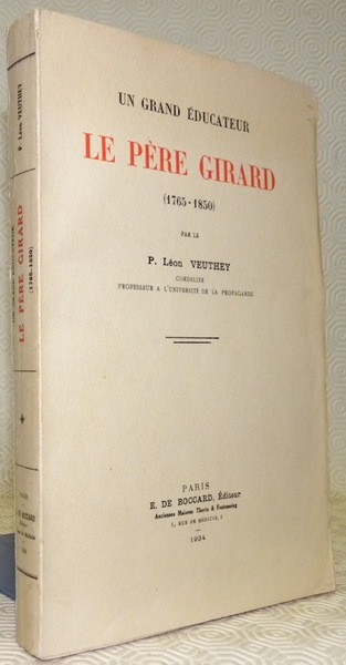 Un grand éducateur, le Père Girard 1765-1850.