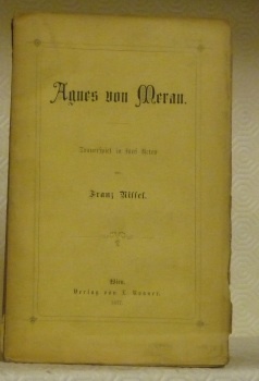 Agnes von Meran. Trauerspiel in fünf Acten.