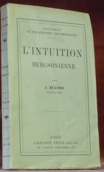 L’intuition bergsonienne. Collection Bibliothèque de philosophie contemporaine.