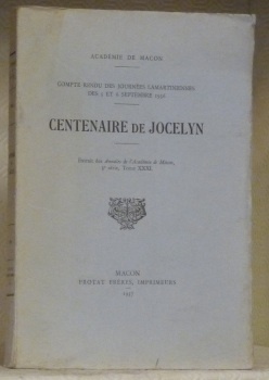 Centenaire de Jocelyn. Académie de Macon. Compte rendu des Journées …
