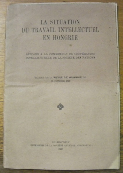La situation du travail Intellectuel en Hongrie. Réponse à la …