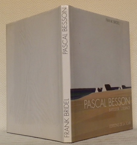 PASCAL BESSON. Batisseur d’espace.