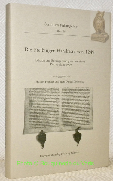 Die Freiburger Handfeste von 1249. Edition und Beiträge zum gleichnamigen …