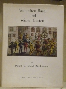 Vom alten Basel und seinen Gästen.