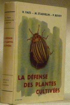 La défense des plantes cultivées. Troisième édition revue et augmentée. …