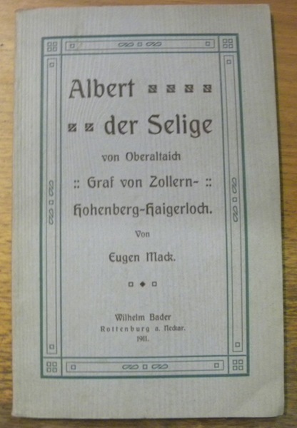 Alber der Selige von Oberaltaich O.S.B. Graf von Zollern Hoheenberg-Haigerloch.