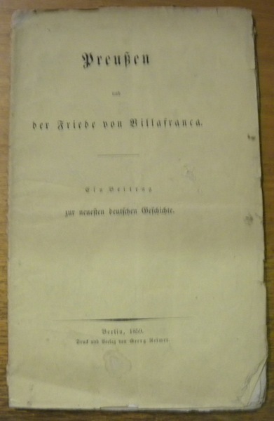 Preussen und der Friede von Villafranca. Ein Beitrag zur neuesten …