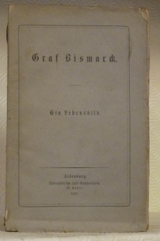 Graf Bismarck. Ein Lebensbild.