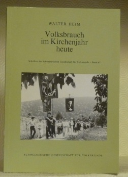 Volksbrauch im Kirchenjahr heute.