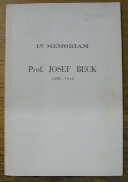 Im Memoriam Prof. JOSEF BECK 1858-1943.