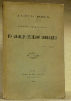 Aux Montagnes d’Auvergne. Mes nouvelles conclusions sociologiques.