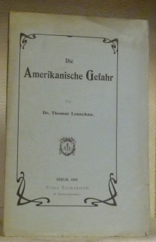 Die Amerikanische Gefahr.