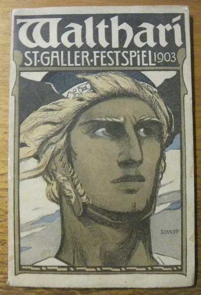 Walthari. St. Galler Festspiel 1903 zur Jahrhundertfeier der Gründung des …