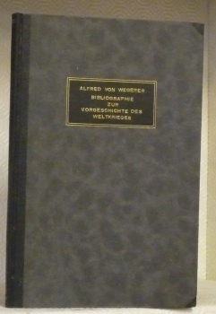 Bibliographie zur Vorgeschichte des Weltkrieges.