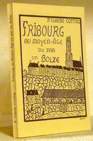 Fribourg au Moyen Age vu par un bolze.