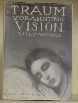Traum. Vorahnung. Vision.