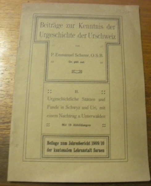 Urgeschichtliche Stätten und Funde in Schwyz und Uri, mit einem …