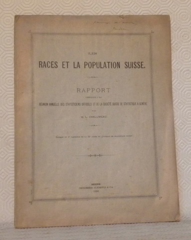 Les races et la population Suisse. Rapport présenté à la …