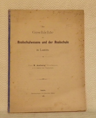 Zur Geschichte des Realschulwesens und der Realschule in Luzern.