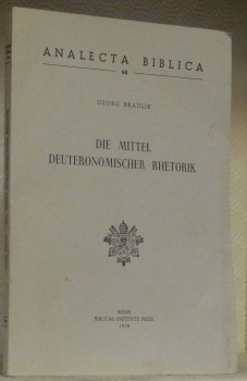 Die Mittel Deuteronomischer Rhetorik. Erhoben aus Deuteronomium 4,1 - 40. …