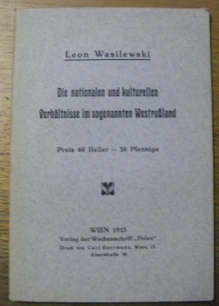 Die nationalen und kulturellen Verhältnisse im sogenannten Westrussland.