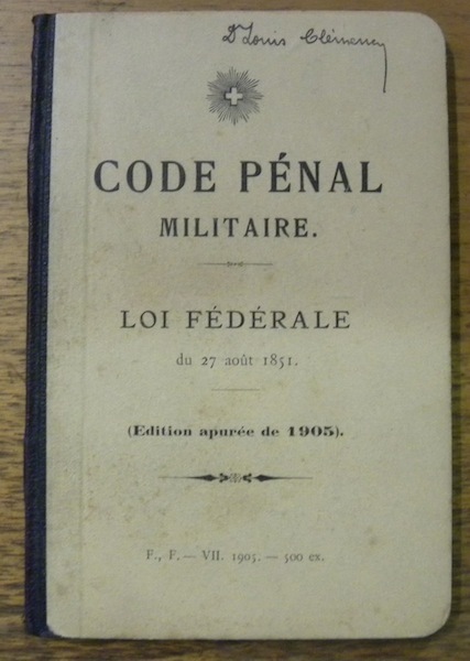 Code pénal militaire. Loi fédérale du 27 août 1851. Edition …