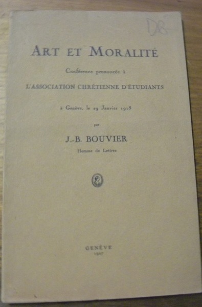Art et moralité. Conférence prononcée à l’Association Chrétienne d’Etudiants à …