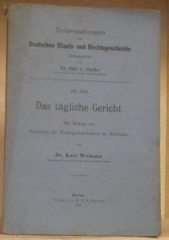 Das tägliche Gericht. Ein Beitreg zur Geischichte der Niedergerichtsbarkeit im …