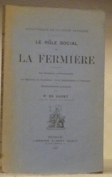 Le rôle social de la fermière. Son éducation professionnelle. Les …