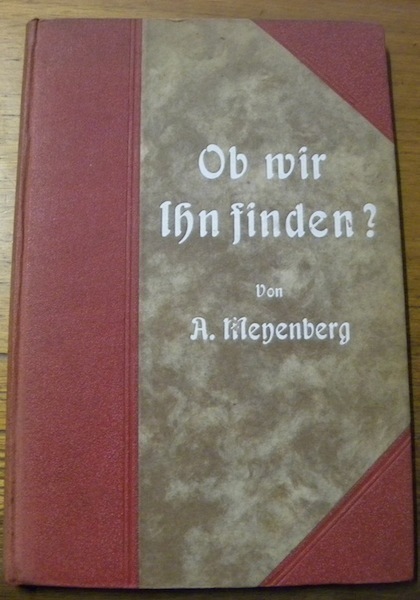 Ob wir Ihn finden ? Gedankenwanderungen durch Grosswelt und Kleinwelt, …