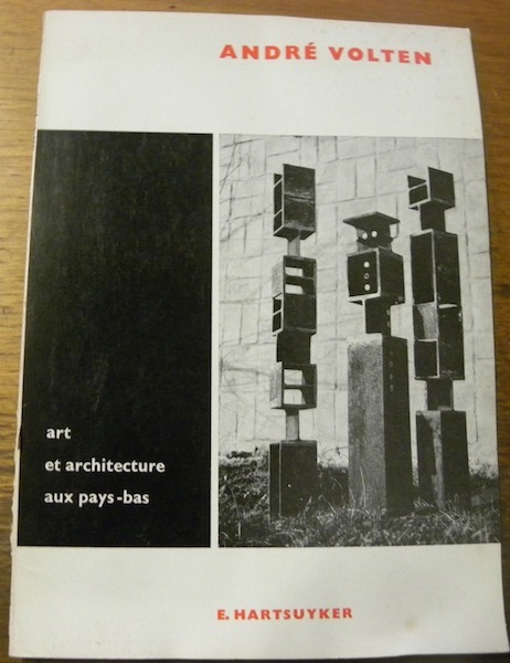 André Volten. Art et architecture aux Pays-bas. Traduit par andré …