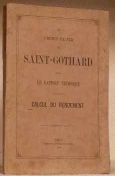 Le Chemin de Fer du Saint-Gothard sous le Rapport Technique …