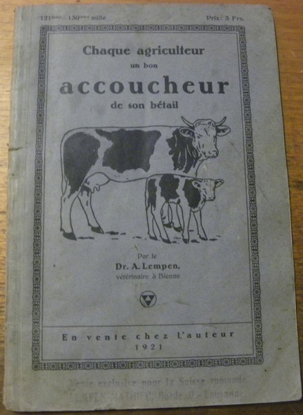 Chaque agriculteur, un bon accoucheur de son bétail.