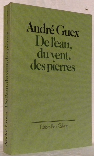 De l’eau, du vent, des pierres. Préface de Jacques Mercanton.