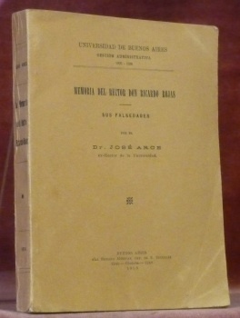 Memoria del Rector Don Ricardo Rojas. Sus Falsedades. “Universidad de …