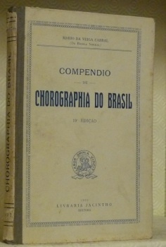Compendio de chorographia do Brasil. Adoptado no Collegio Pedro II, …