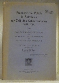 Französische Politik in Solothurn zur Zeit des Schanzenbaues 1667-1727. Diss.