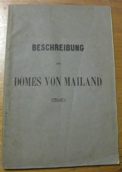 Beschreibung des Domes von Mailand.