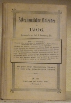 Astronomischer Kalender für 1906. Berechnet für den Meridian und die …