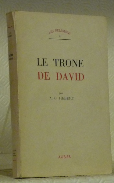 Le trône de David. Collection Les religions.
