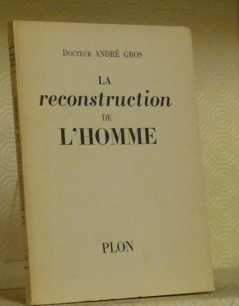 La reconstruction de l’Homme.