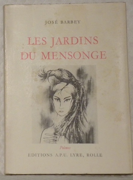 Les jardins du mensonge. Poèmes.