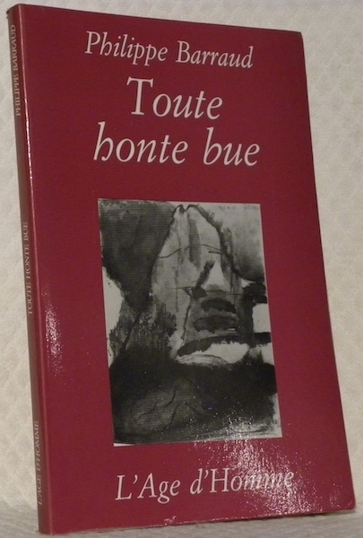 Toute honte bue. Roman.