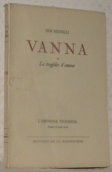Vanna ou La tragédie d’amour. L’Amorosa tragedia. Drame en trois …