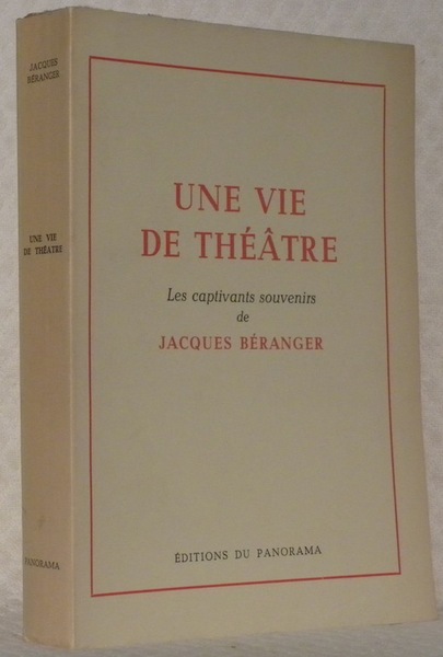 Une vie de théâtre. Souvenirs.