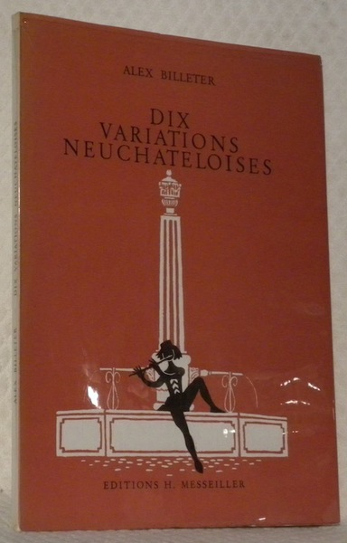 Dix variations neuchâteloises. Illustrations de l’auteur.